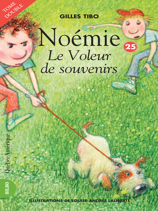 Title details for Noémie 25--Le Voleur de souvenirs by Gilles Tibo - Available